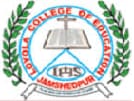 Loyola College of Education, Jamshedpur